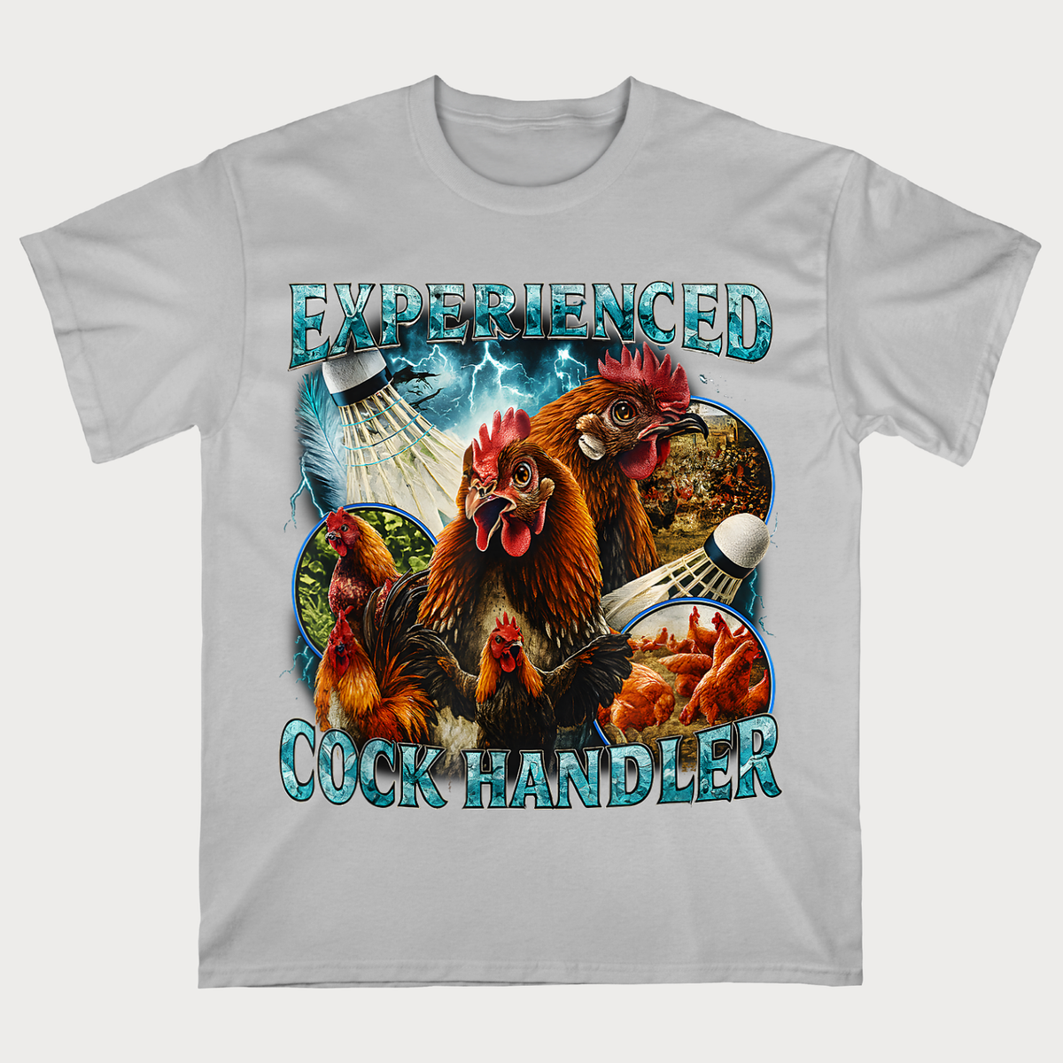 Experienced Cock Handler Funny Chicken T-Shirt
