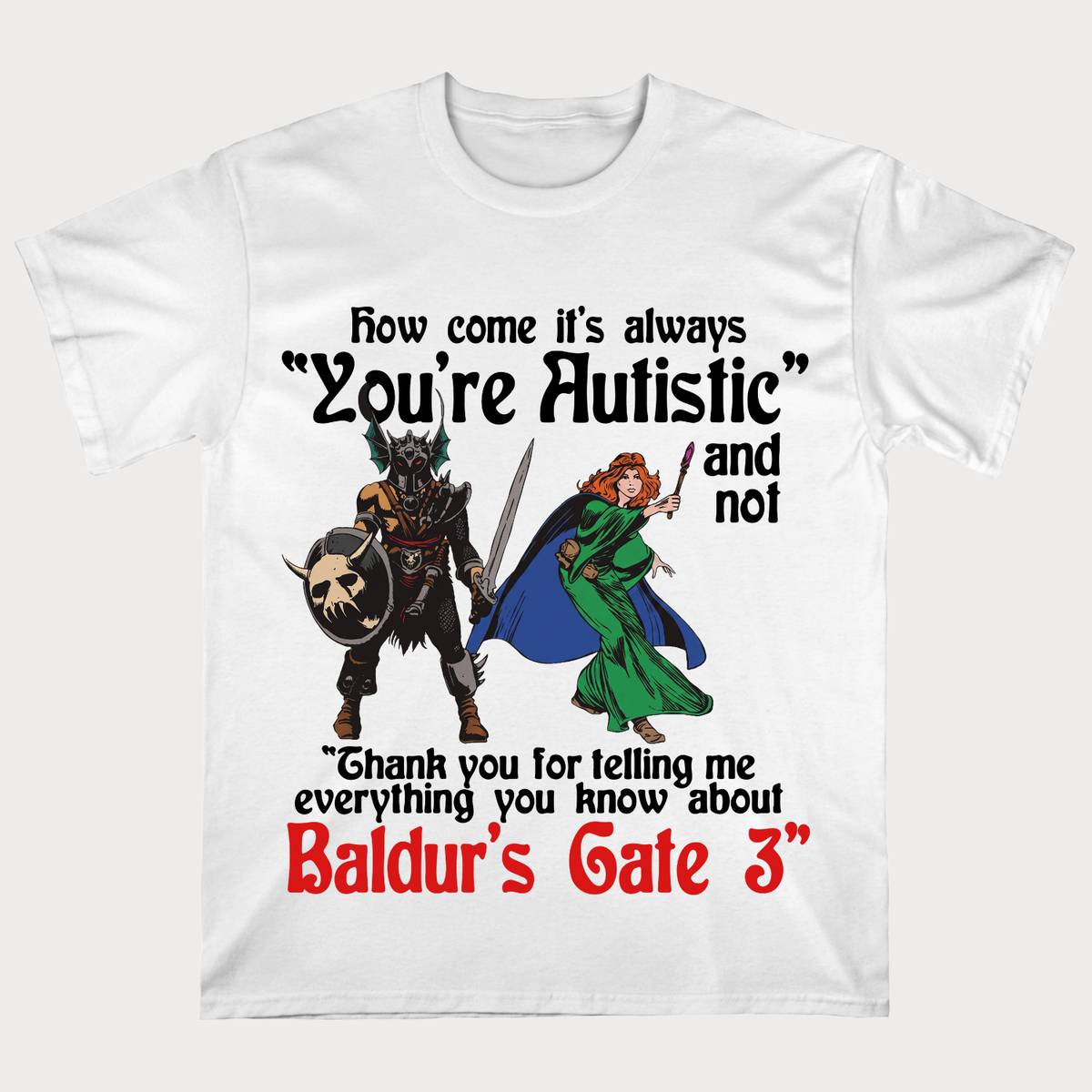 Thank You for Telling Me Everything About Baldur’s Gate 3 Funny Gamer T-Shirt