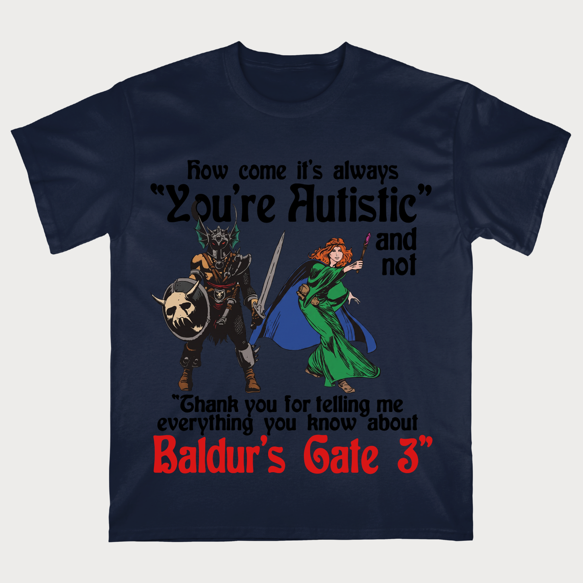 Thank You for Telling Me Everything About Baldur’s Gate 3 Funny Gamer T-Shirt