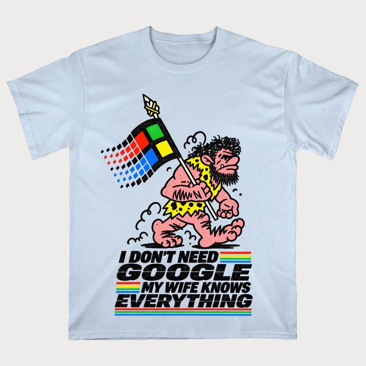 I Don't Need Google My Wife Know Everything T-Shirt