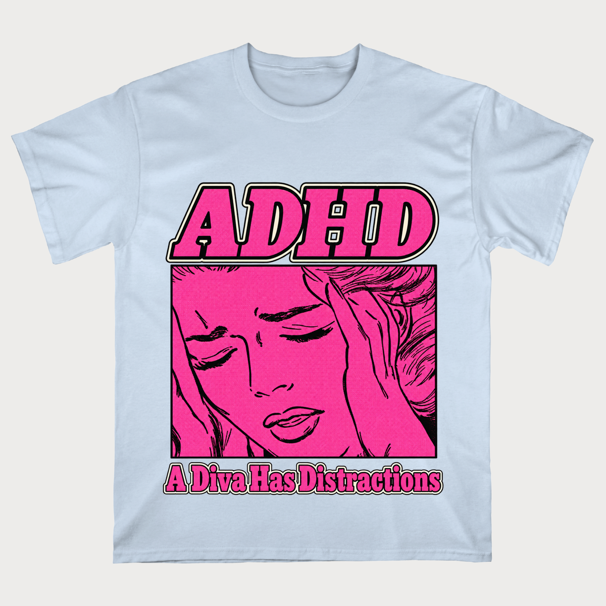 ADHD A Diva Has Distractions T‑Shirt