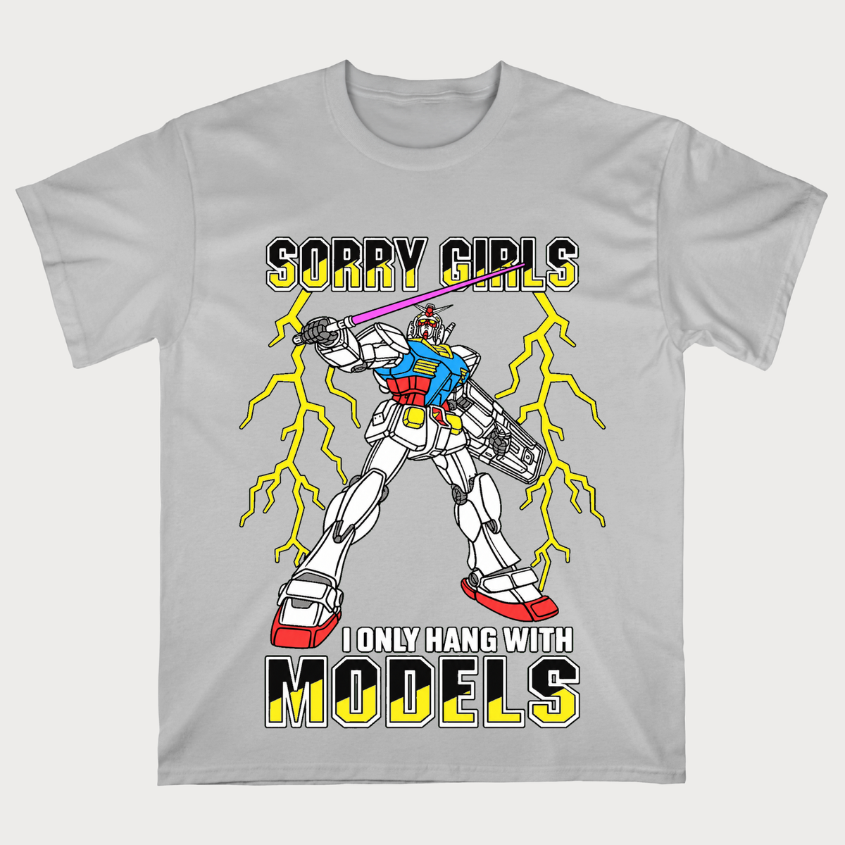 Sorry Girls I Only Hang With Models T-Shirt