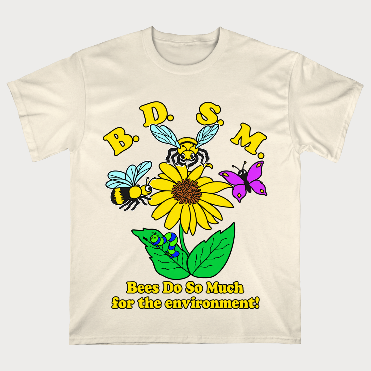 BDSM (Bees Do So Much For The Environment! T-Shirt