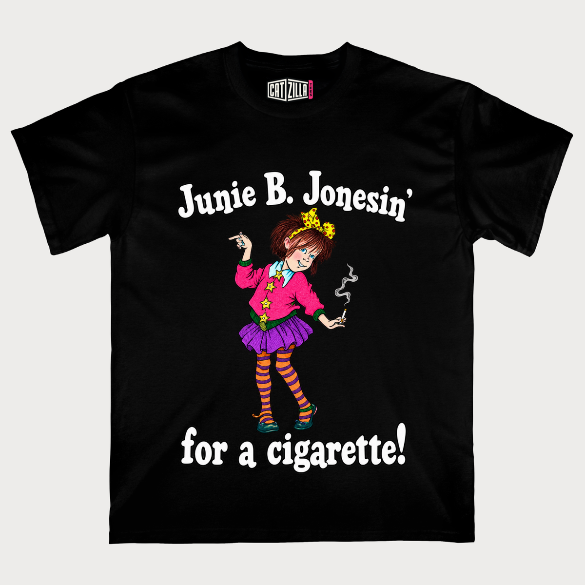 Junie B. Jonesin' For A Cigarette T-shirt