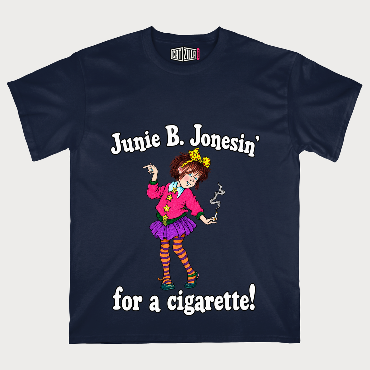 Junie B. Jonesin' For A Cigarette T-shirt