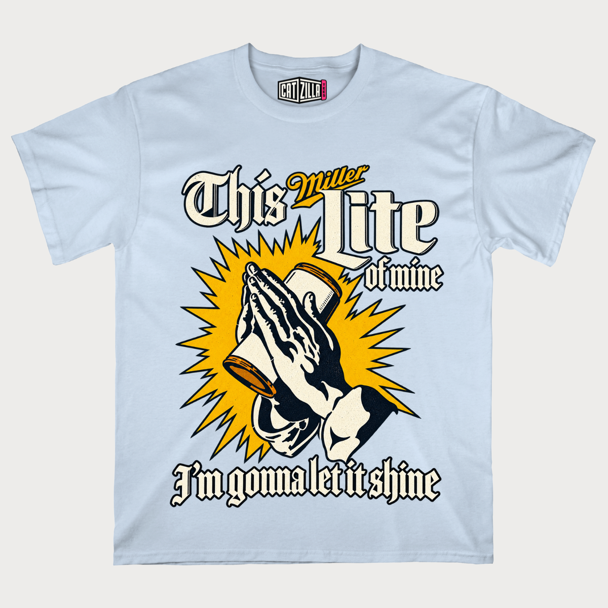 This Must Be the Life of Mine I'm Gonna Let It Shine T-shirt