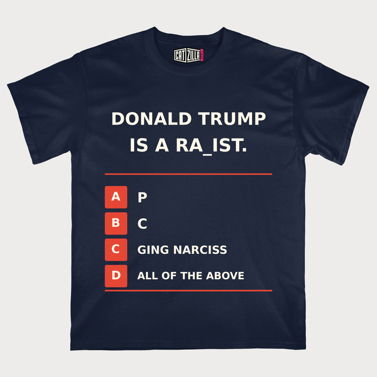 Donald Trump Is A Racist T‑Shirt — Political Protest Tee