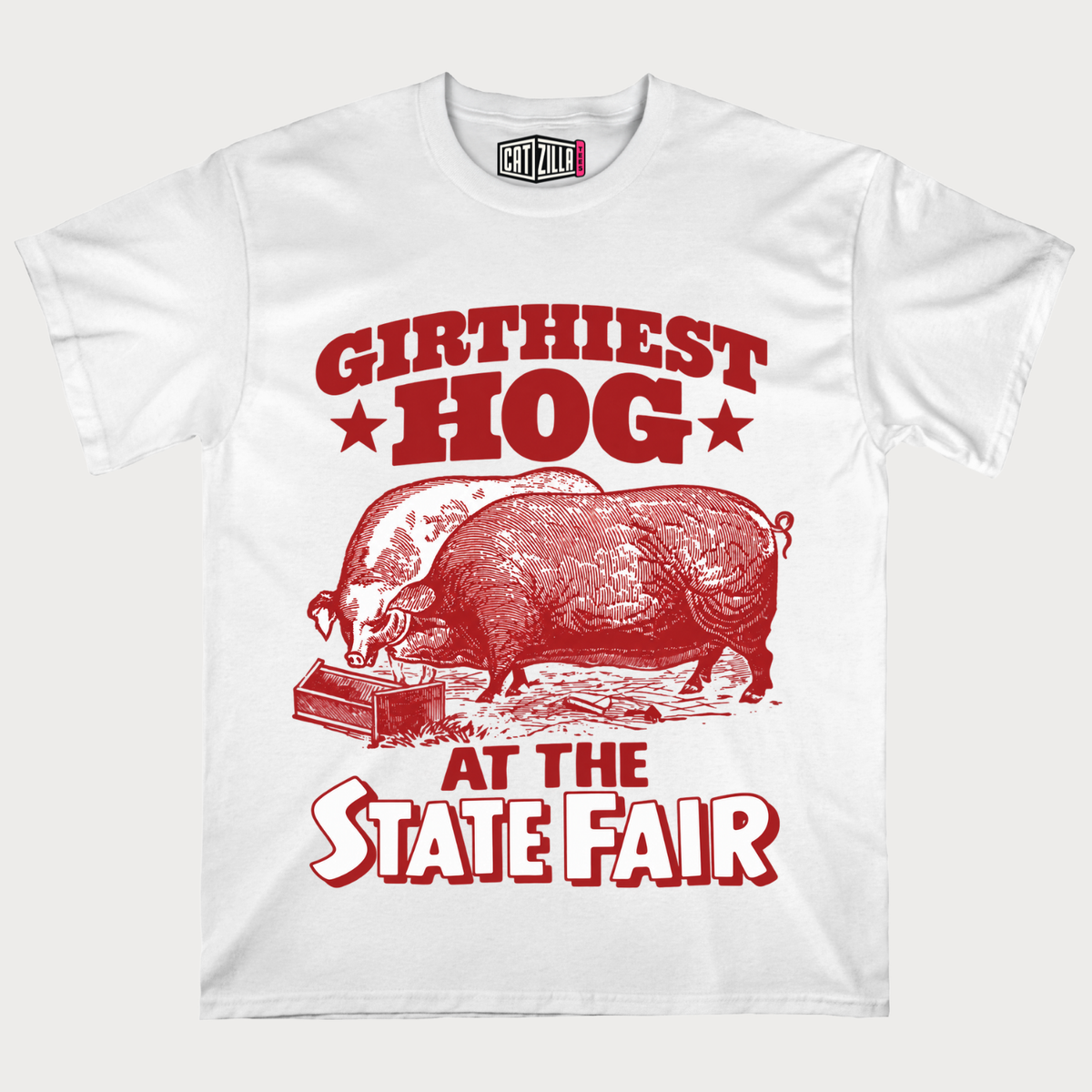 Girthiest Hog At The State Fair T-Shirt