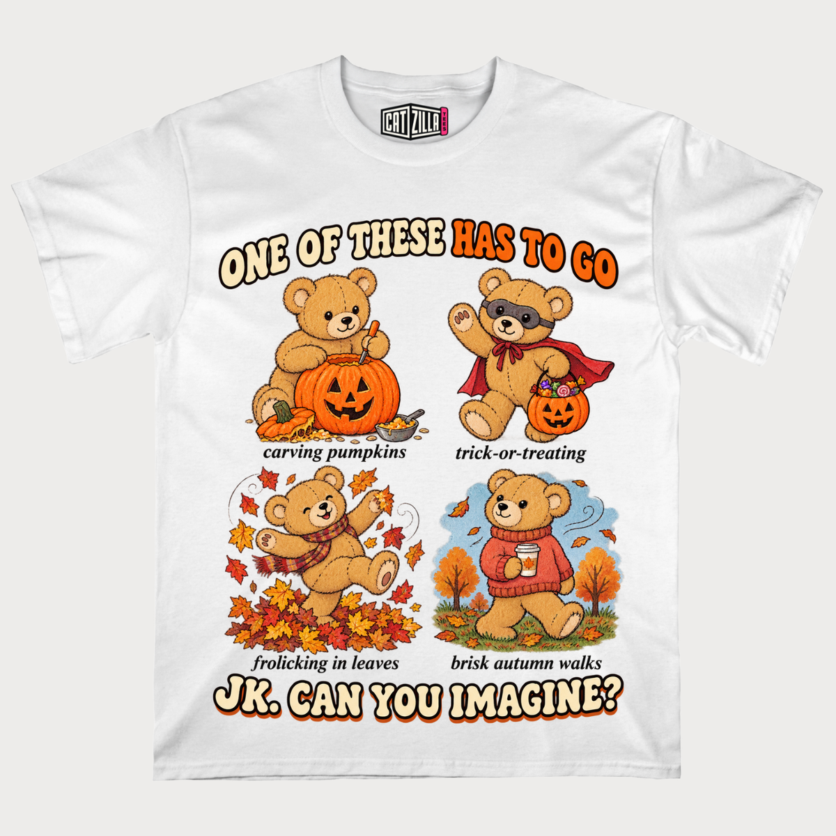 Halloween Bear Graphic One of These Has to Go Cute Costume Pumpkins Shirt