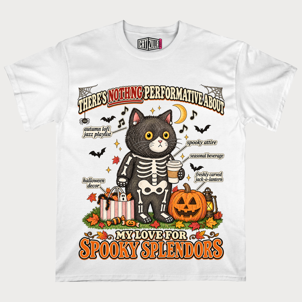Spooky Splendors Nothing Performative About My Love for Halloween T-Shirt