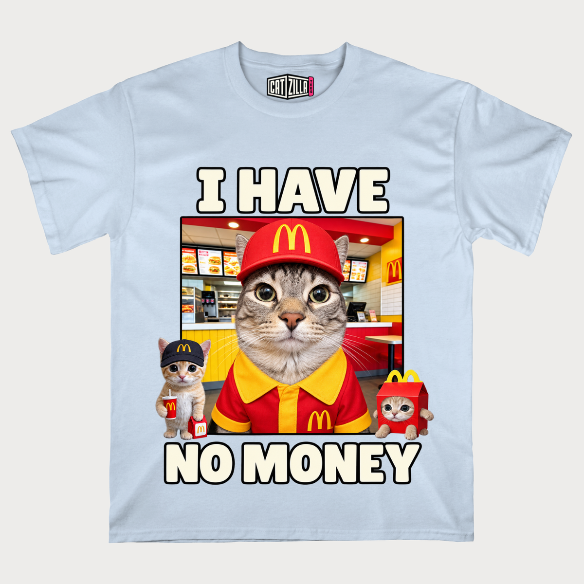 Cat Fast Food I Have No Money  T-Shirt