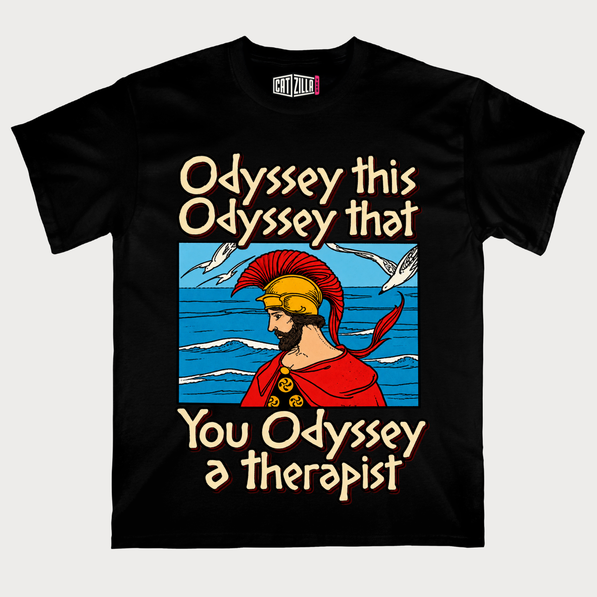 Odyssey This, Odyssey That, You Odyssey A Therapist T-Shirt