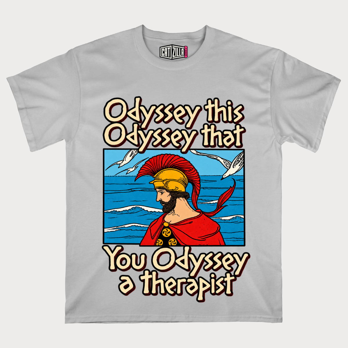 Odyssey This, Odyssey That, You Odyssey A Therapist T-Shirt