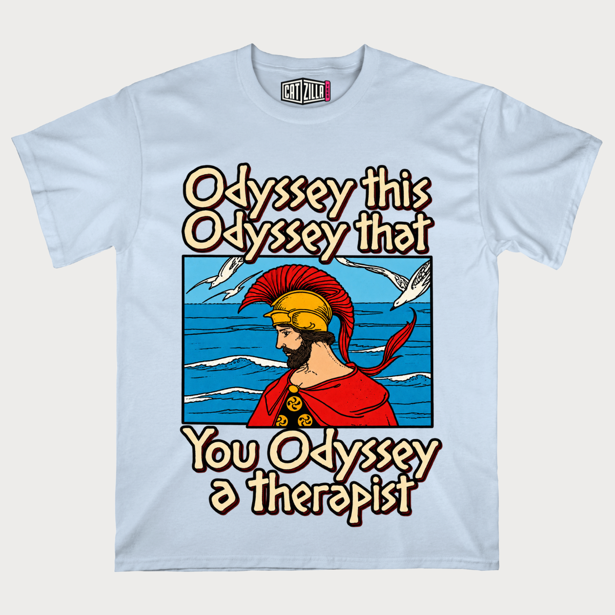 Odyssey This, Odyssey That, You Odyssey A Therapist T-Shirt