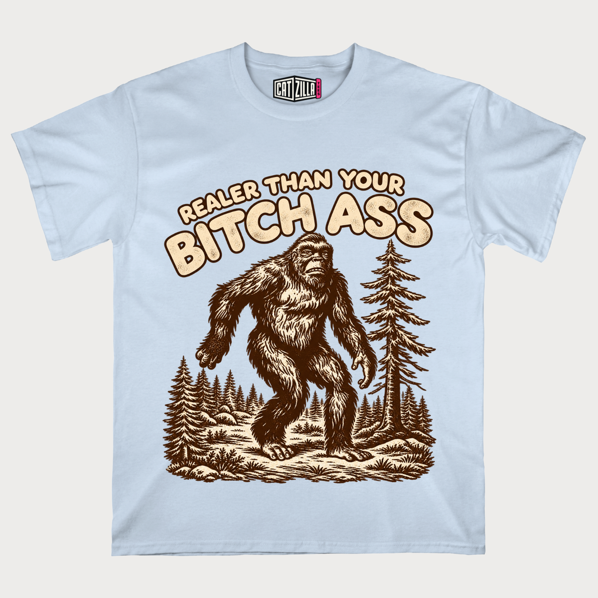 Realer Than Your Bitch Ass T-Shirt