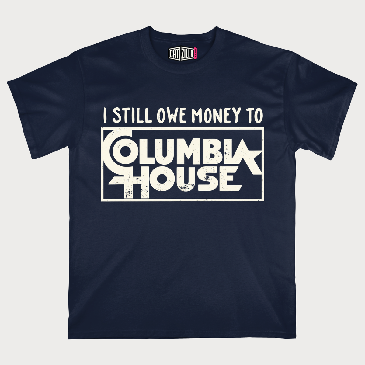 I Still Owe Money to Columbia House T-shirt