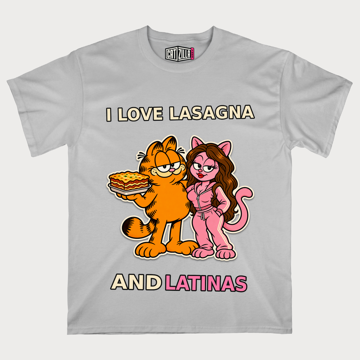 I Love Lasagna and Latinas T-Shirt