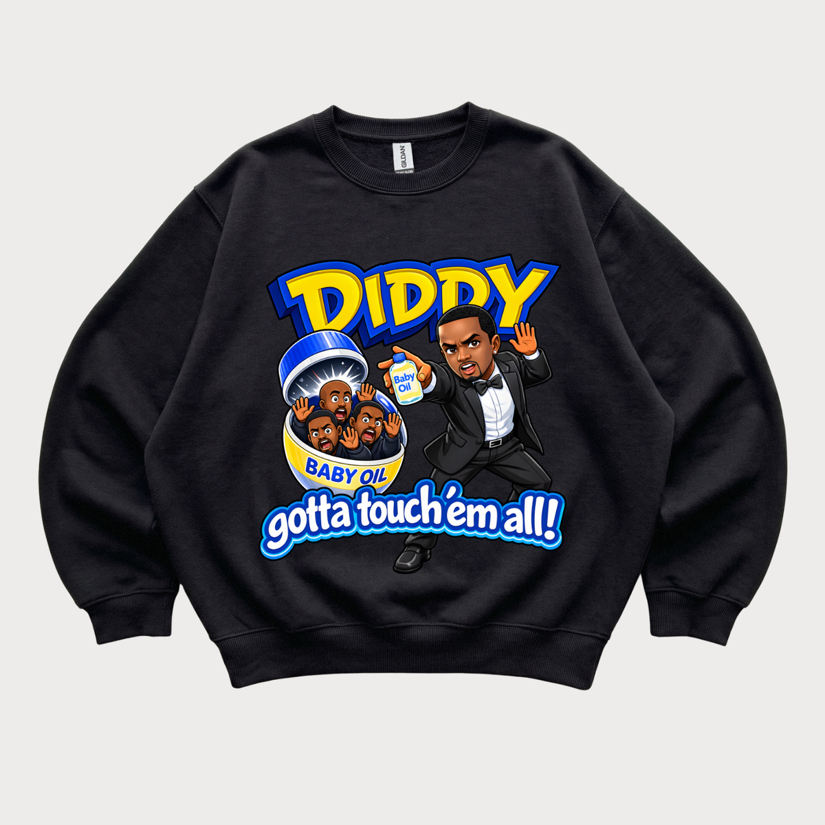Diddy Gotta Touch'Em All Sweatshirt