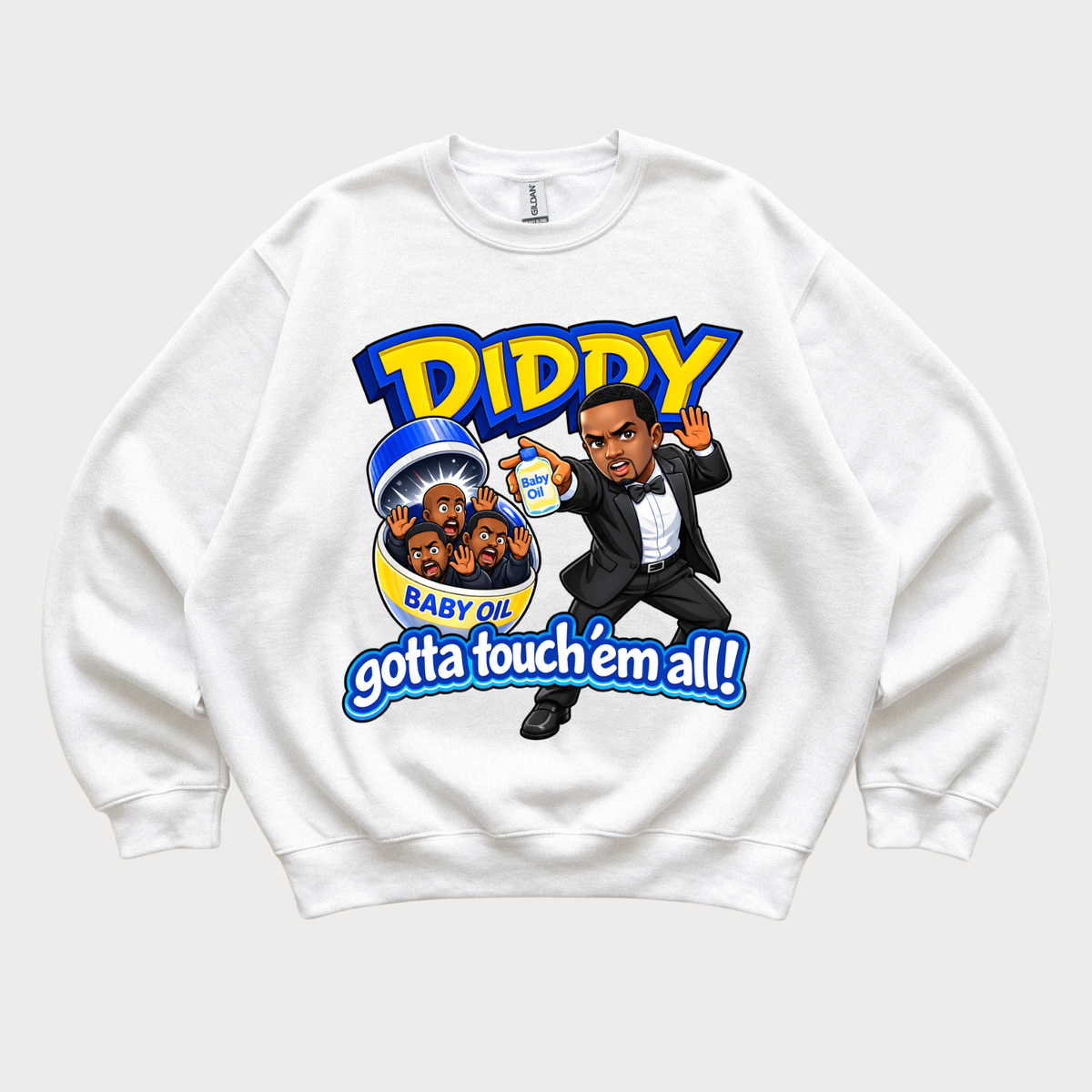 Diddy Gotta Touch'Em All Sweatshirt