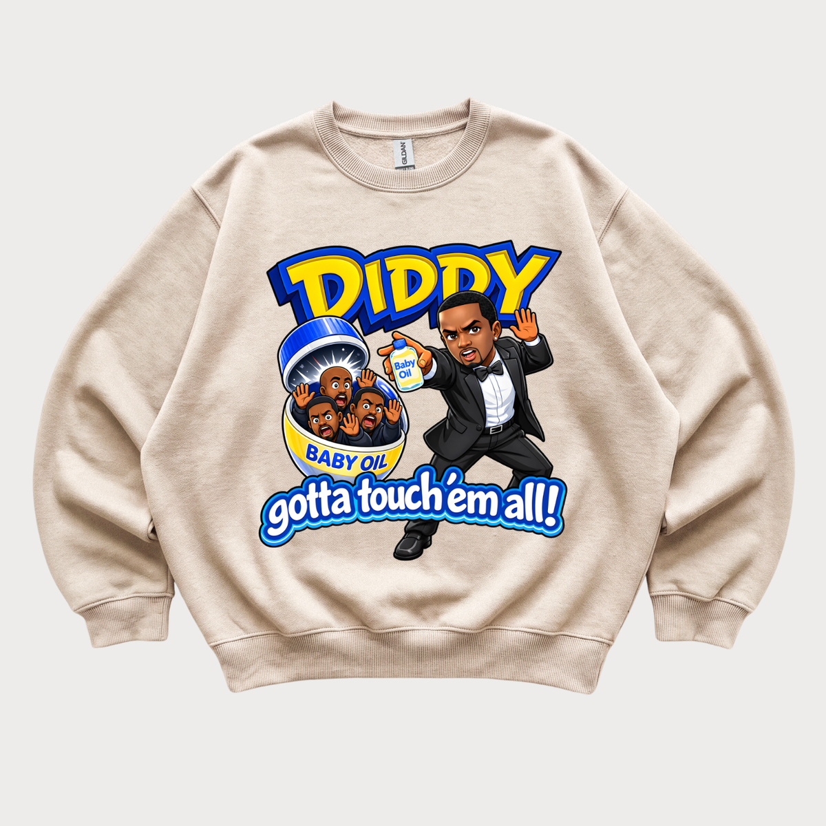 Diddy Gotta Touch'Em All Sweatshirt
