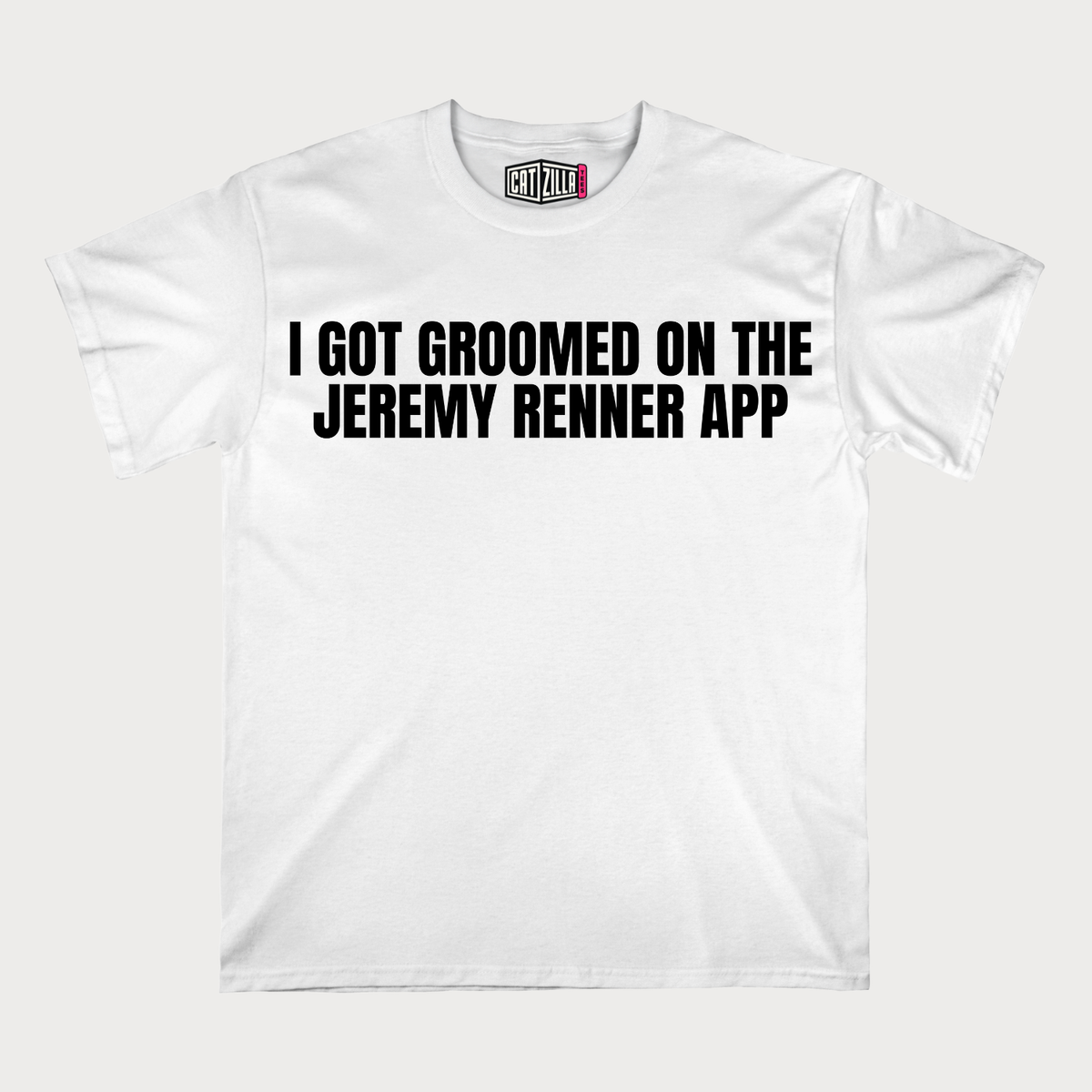 i got groomed on the jeremy renner app T-Shirt