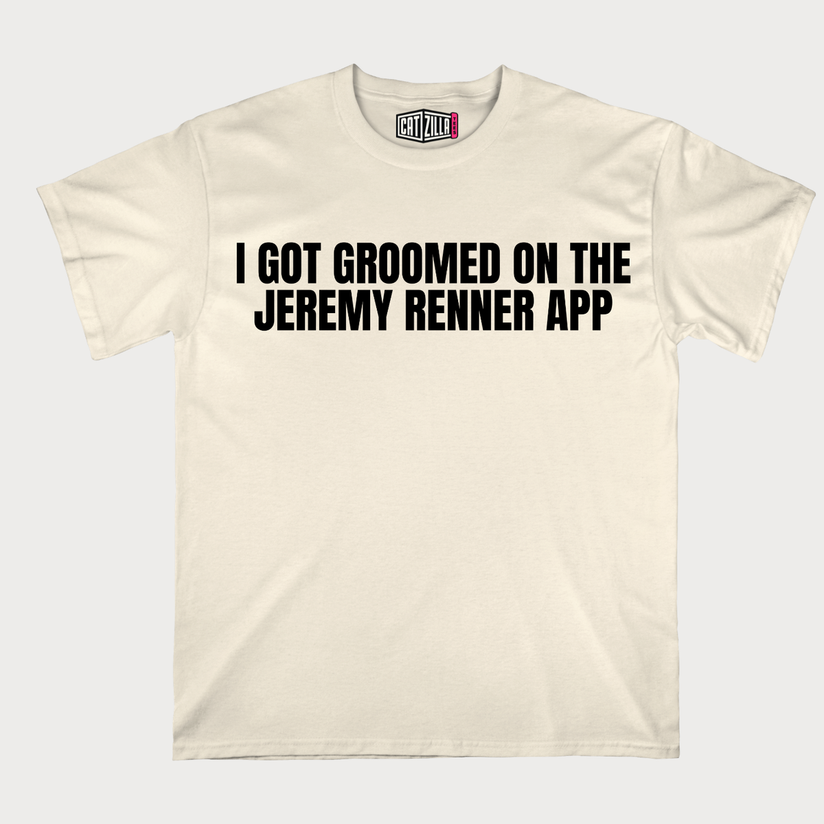 i got groomed on the jeremy renner app T-Shirt