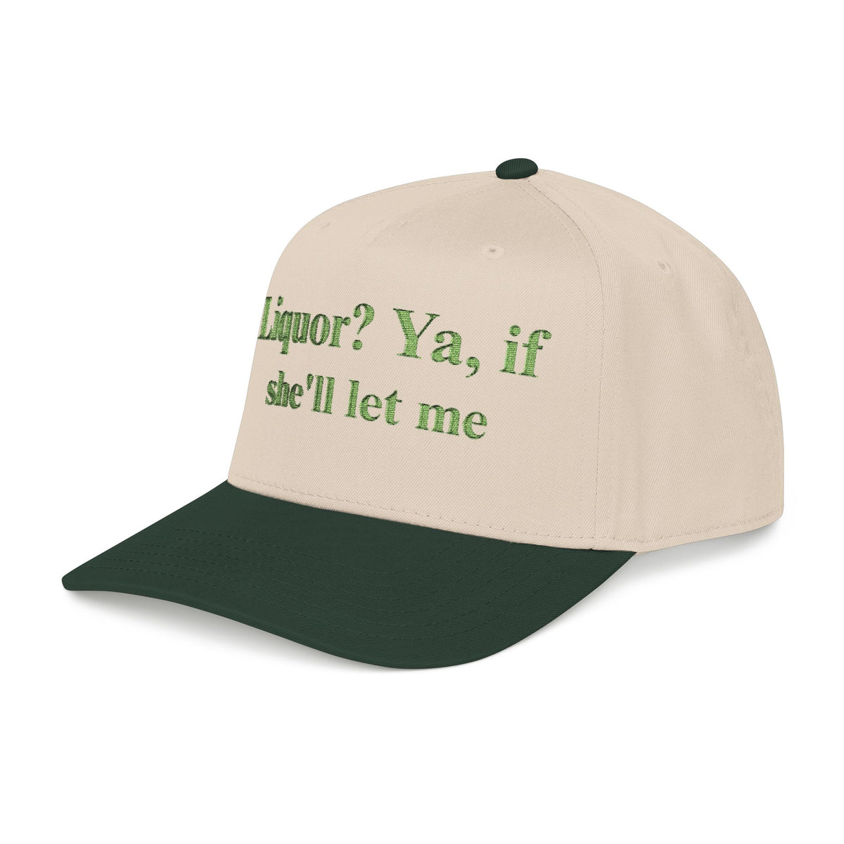 Liquor? Ya, If She'll Let Me Hat