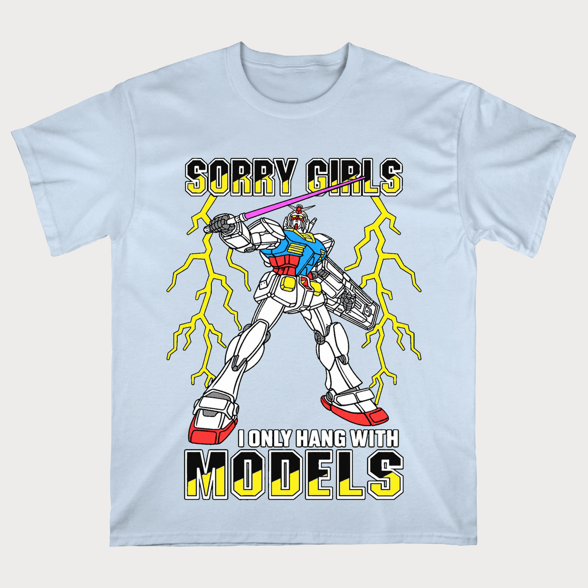 Sorry Girls I Only Hang With Models T-Shirt
